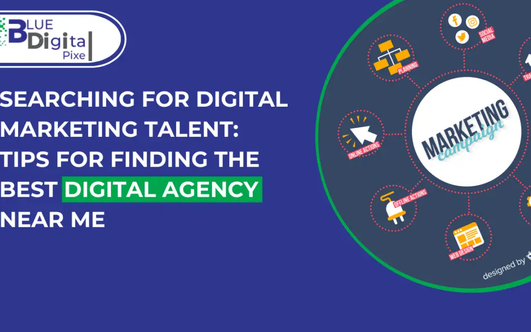 Tips for Finding the Best Digital Agency near me