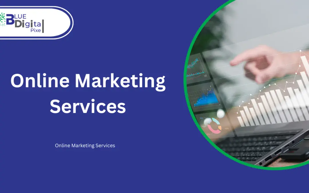 Expert Online Marketing Services: Transform Your Business Online